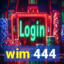 wim 444